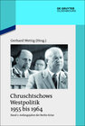 Buchcover Chruschtschows Westpolitik 1955 bis 1964 / Anfangsjahre der Berlin-Krise (Herbst 1958 bis Herbst 1960)