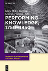 Buchcover Performing Knowledge, 1750-1850