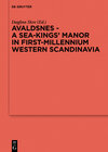 Buchcover Avaldsnes - A Sea-Kings' Manor in First-Millennium Western Scandinavia