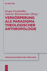 Buchcover Verkörperung als Paradigma theologischer Anthropologie