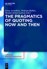 Buchcover The Pragmatics of Quoting Now and Then