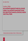 Buchcover Schöpfungstheologie und Schöpfungsethik im biotechnologischen Zeitalter
