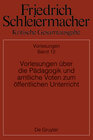 Buchcover Friedrich Schleiermacher: Kritische Gesamtausgabe. Vorlesungen / Vorlesungen über die Pädagogik und amtliche Voten zum ö
