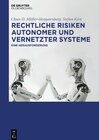 Buchcover Rechtliche Risiken autonomer und vernetzter Systeme