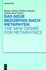 Buchcover Das neue Bedürfnis nach Metaphysik / The New Desire for Metaphysics