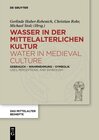 Buchcover Wasser in der mittelalterlichen Kultur / Water in Medieval Culture