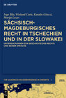 Buchcover Sächsisch-magdeburgisches Recht in Tschechien und in der Slowakei
