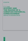 Buchcover Mystery and the Making of a Christian Historical Consciousness