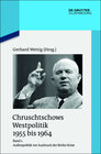 Buchcover Chruschtschows Westpolitik 1955 bis 1964 / Außenpolitik vor Ausbruch der Berlin-Krise (Sommer 1955 bis Herbst 1958)