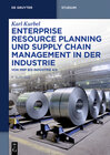 Buchcover Enterprise Resource Planning und Supply Chain Management in der Industrie