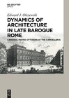 Buchcover Dynamics of Architecture in Late Baroque Rome