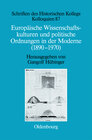 Buchcover Europäische Wissenschaftskulturen und politische Ordnungen in der Moderne (1890-1970)