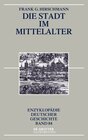 Buchcover Die Stadt im Mittelalter