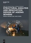 Buchcover Structural Analysis and Renovation Design of Ageing Sewers