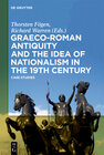 Buchcover Graeco-Roman Antiquity and the Idea of Nationalism in the 19th Century