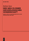 Buchcover Barbara Sasse: Der Weg zu einer archäologischen Wissenschaft / Die Ur- und Frühgeschichtliche Archäologie 1630-1850