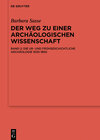 Buchcover Barbara Sasse: Der Weg zu einer archäologischen Wissenschaft / Die Ur- und Frühgeschichtliche Archäologie 1630-1850