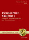 Buchcover Pseudoantike Skulptur / Fallstudien zu antiken Skulpturen und ihren Imitationen