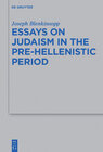 Buchcover Essays on Judaism in the Pre-Hellenistic Period