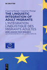 Buchcover The Linguistic Integration of Adult Migrants / L’intégration linguistique des migrants adultes