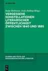 Buchcover Vergessene Konstellationen literarischer Öffentlichkeit zwischen 1840 und 1885