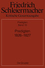 Buchcover Friedrich Schleiermacher: Kritische Gesamtausgabe. Predigten / Predigten 1826-1827