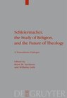 Buchcover Schleiermacher, the Study of Religion, and the Future of Theology