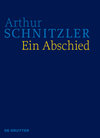 Buchcover Arthur Schnitzler: Werke in historisch-kritischen Ausgaben / Ein Abschied