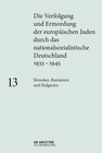 Buchcover Die Verfolgung und Ermordung der europäischen Juden durch das nationalsozialistische... / Slowakei, Rumänien und Bulgari