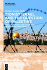 Buchcover Zionist Israel and the Question of Palestine