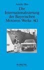 Die Internationalisierung der Bayerischen Motoren Werke AG width=