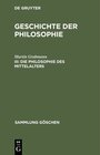 Buchcover Martin Grabmann: Geschichte der Philosophie / Die Philosophie des Mittelalters