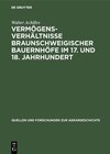 Buchcover Vermögensverhältnisse braunschweigischer Bauernhöfe im 17. und 18. Jahrhundert