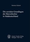 Buchcover Die sozialen Grundlagen der Barockkultur in Süddeutschland