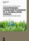Buchcover Un(intended) Language Planning in a Globalising World: Multiple Levels of Players at Work