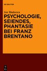 Buchcover Psychologie, Seiendes, Phantasie bei Franz Brentano