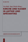 Buchcover Kirche und Kaiser in Antike und Spätantike