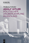 Buchcover Adolf Hitler – Politischer Zauberlehrling Mussolinis