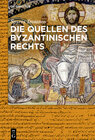 Buchcover Die Quellen des byzantinischen Rechts