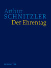 Buchcover Arthur Schnitzler: Werke in historisch-kritischen Ausgaben / Der Ehrentag