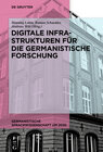 Buchcover Digitale Infrastrukturen für die germanistische Forschung