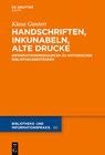 Buchcover Handschriften, Inkunabeln, Alte Drucke - Informationsressourcen zu historischen Bibliotheksbeständen