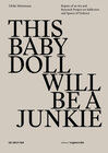 Buchcover THIS BABY DOLL WILL BE A JUNKIE
