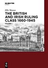 Buchcover The British and Irish Ruling Class 1660-1945 Vol. 1