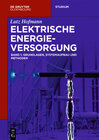 Buchcover Lutz Hofmann: Elektrische Energieversorgung / Grundlagen, Systemaufbau und Methoden