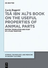 Buchcover ʿĪsā ibn ʿAlī's Book on the Useful Properties of Animal Parts