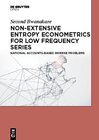 Buchcover Non-Extensive Entropy Econometrics for Low Frequency Series
