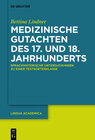 Buchcover Medizinische Gutachten des 17. und 18. Jahrhunderts