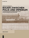 Buchcover Bauen zwischen Polis und Imperium