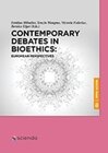 Buchcover Contemporary Debates in Bioethics: European Perspectives